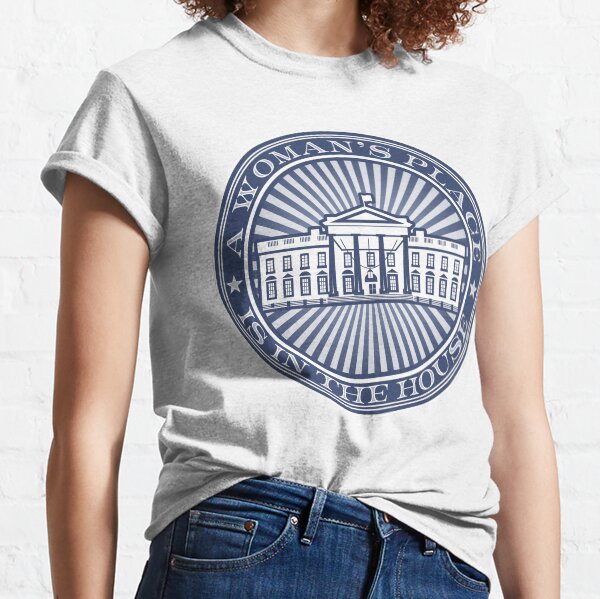 Item preview, A Woman's Place is in the House designed and sold by Denise Giffin.