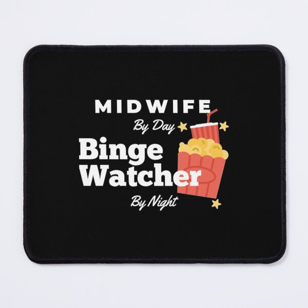 Item preview, Midwife Binge Watcher Midwife designed and sold by MandyStang.