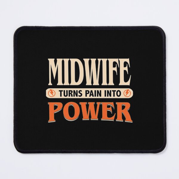 Item preview, Midwife turns pain into power designed and sold by MandyStang.