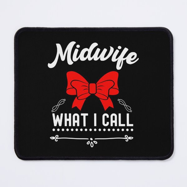 Item preview, Midwife What I Call   designed and sold by MandyStang.