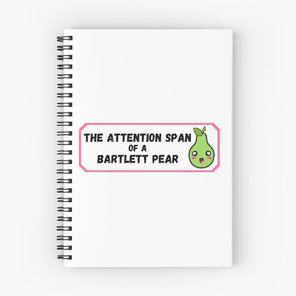 Item preview, The Attention Span Of A Bartlett Pear designed and sold by merelpierce.