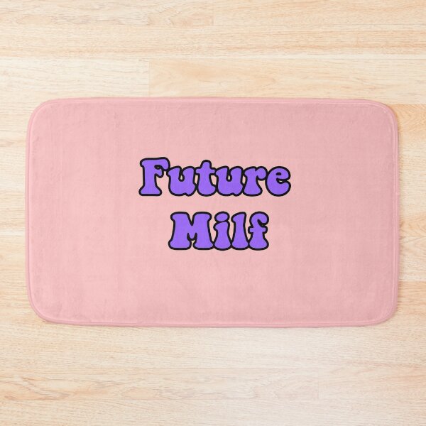Item preview, Future Milf designed and sold by bdadsmagee.