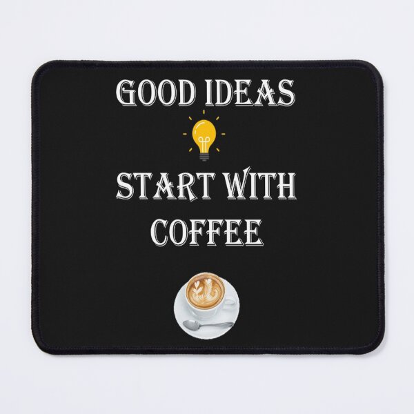 Item preview, Good ideas start with Coffee. designed and sold by LiveToLearn.