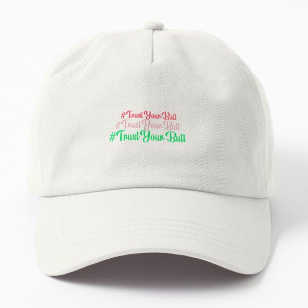 Trust Your Butt (Christmas) Dad Hat