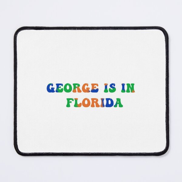 Item preview, George is in Florida designed and sold by designsbyad.
