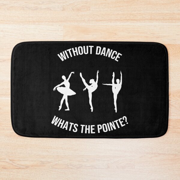 Item preview, Without Dance What's The Pointe Funny Ballerina Pun for Girls Women Dancer designed and sold by Merchking1.
