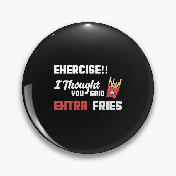 Item preview, exercise i thought u said extra fries-funny 40 years mom gift  designed and sold by Ammar-the-goat.