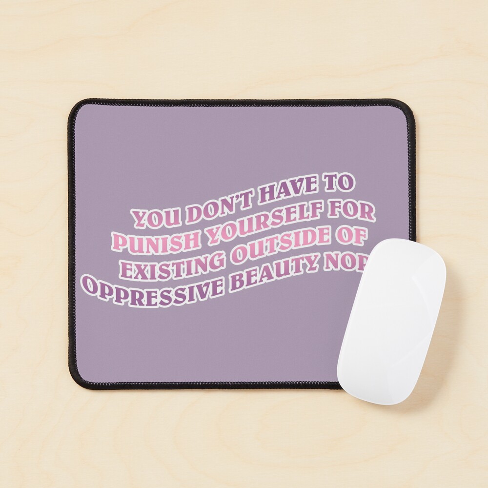 no oppressive beauty norms Mouse Pad