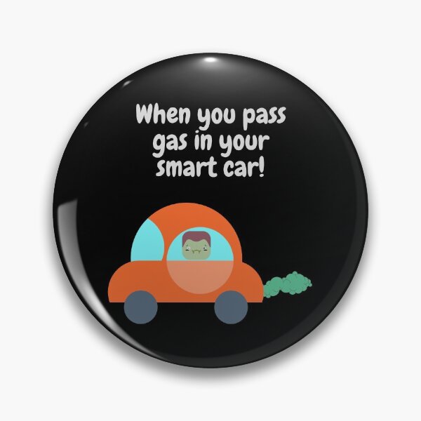 Item preview, When you Pass Gas in your Smart Car designed and sold by CheryleaDesigns.