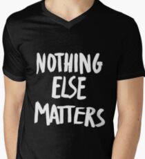 Nothing Else Matters, brush design Men's V-Neck T-Shirt