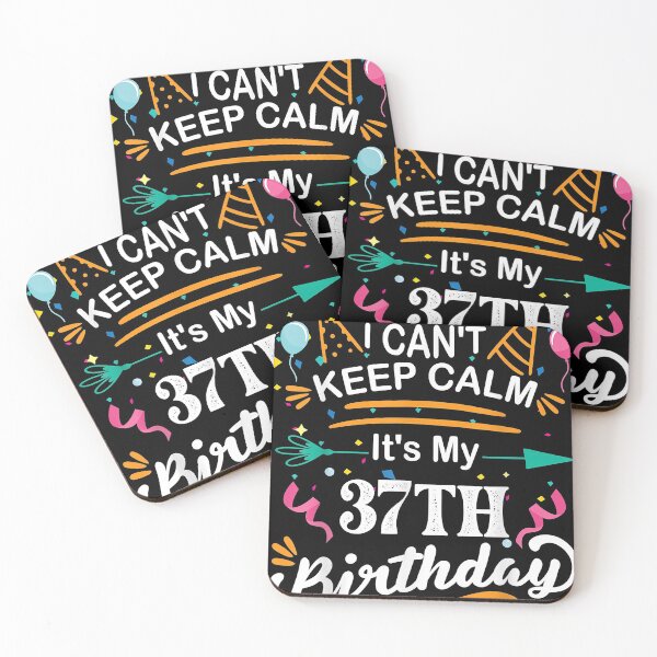 Item preview, 37 Year Old I Can't Keep Calm designed and sold by MaryCharlotte01.