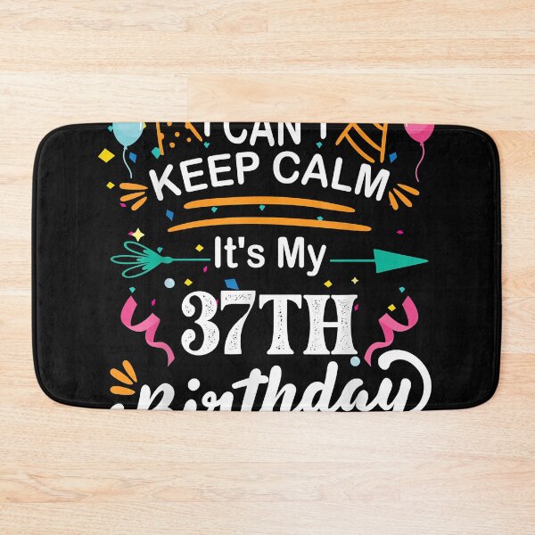 Item preview, 37 Year Old I Can't Keep Calm designed and sold by MaryCharlotte01.