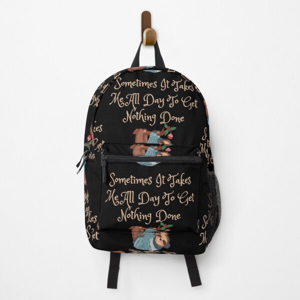 Item preview, Sometimes It Takes Me All Day To Get Nothing Done designed and sold by Simi2020.