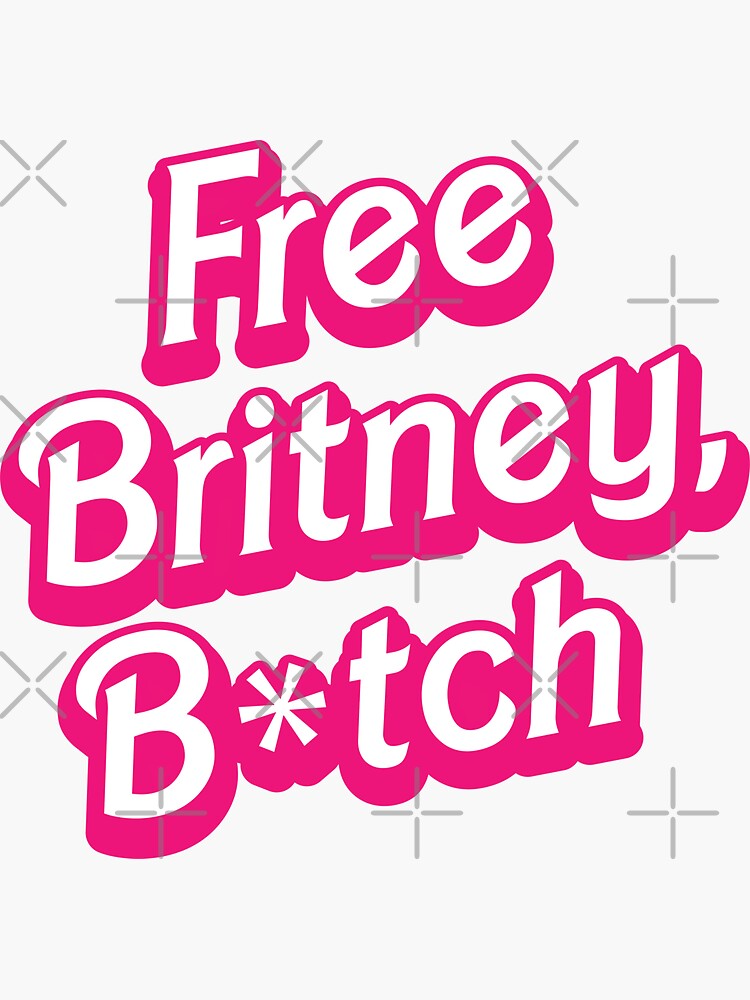 "Free Britney B*tch" Sticker For Sale By KLMCreativeCo | Redbubble