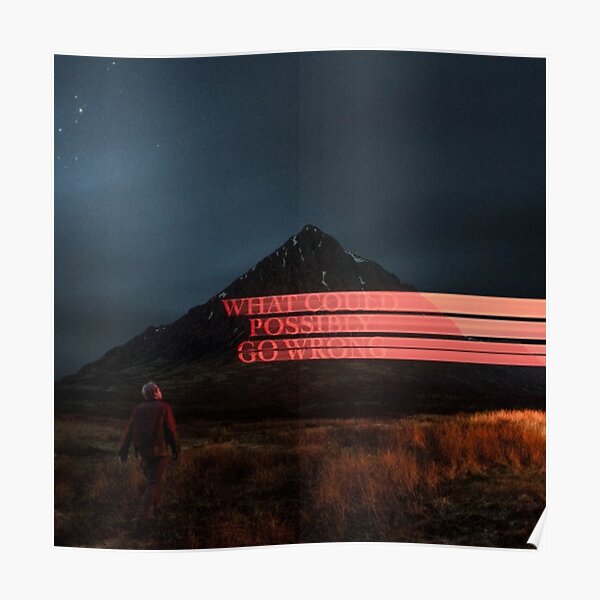 What Could Possibly Go Wrong Album Cover Poster