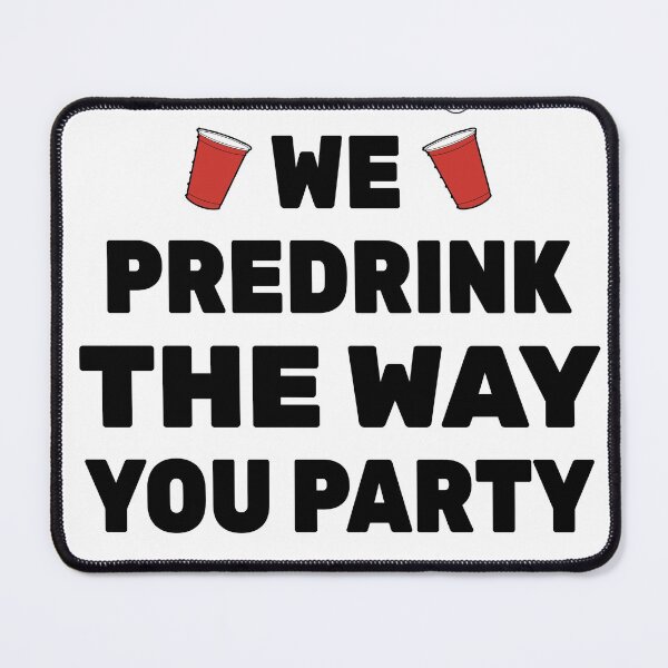 Item preview, We predrink the way you party designed and sold by GlowinUp Shop.