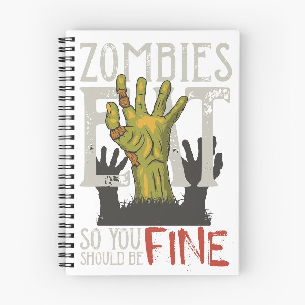 Item preview, ZOMBIES EAT SO YOU SHOULD BE FINE designed and sold by Luckydoe1.