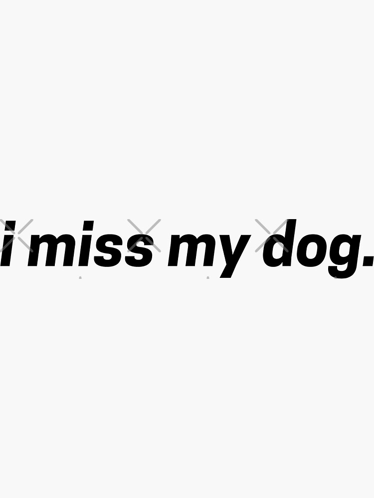 i miss my dog. by lorxllan