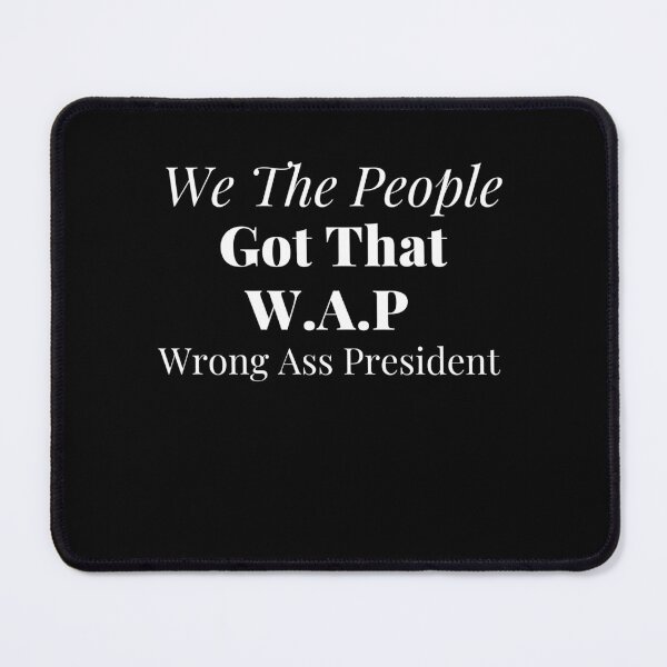 Item preview, We The People Got That WAP Shirt designed and sold by SukanyaShop.