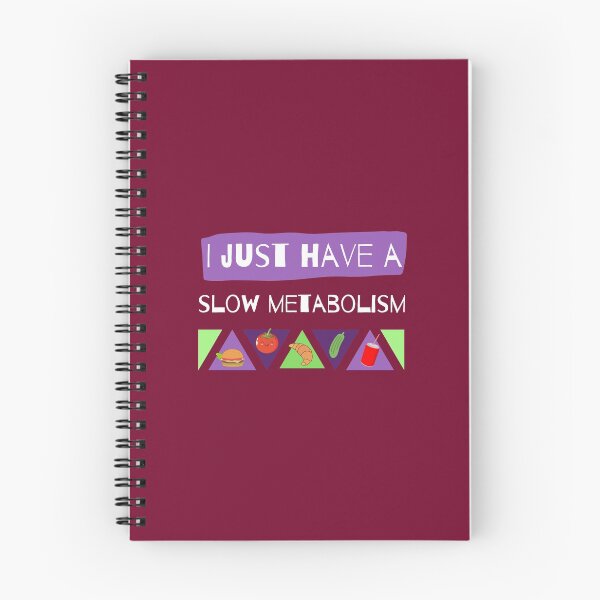 Item preview, I Just Have a Slow Metabolism designed and sold by DoherDesigns.