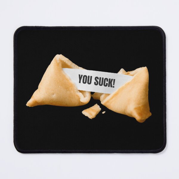 Item preview, Fortune Cookie Says You Suck! designed and sold by Legit Hooligan.