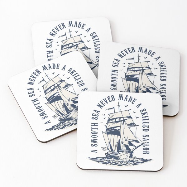 Item preview, A Smooth Sea Never Made A Skilled Sailor designed and sold by Vector Scout Lab.