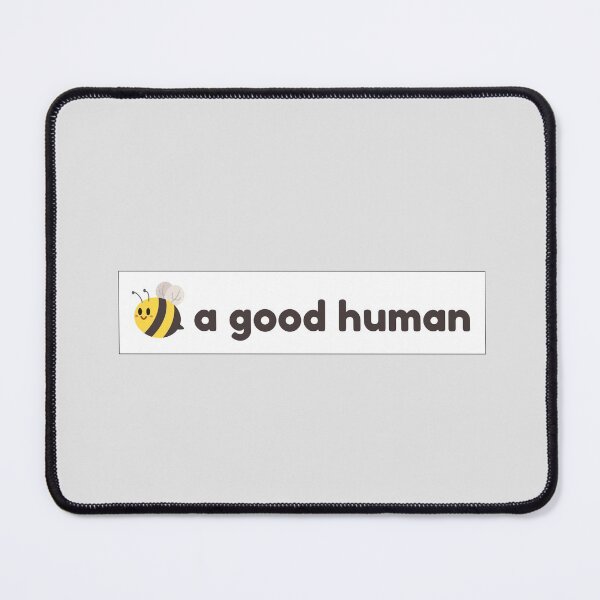 Item preview, Bee a good human designed and sold by punnylauren.