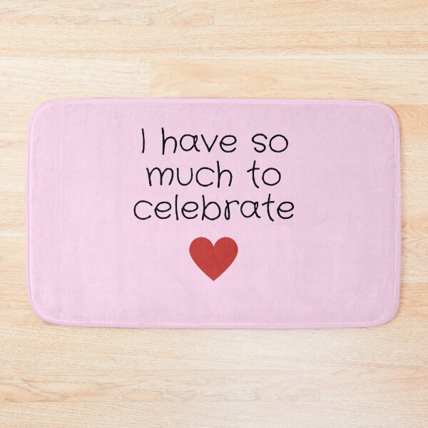 Item preview, Body Positive, self acceptance, self love quote "I have so much to celebrate" design designed and sold by slimevil.