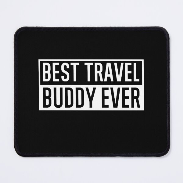 Item preview, Best Travel Buddy Ever designed and sold by AmberSiraj.