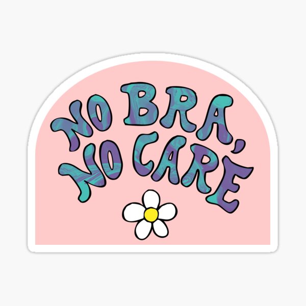 no bra, no care | teal/purple Sticker