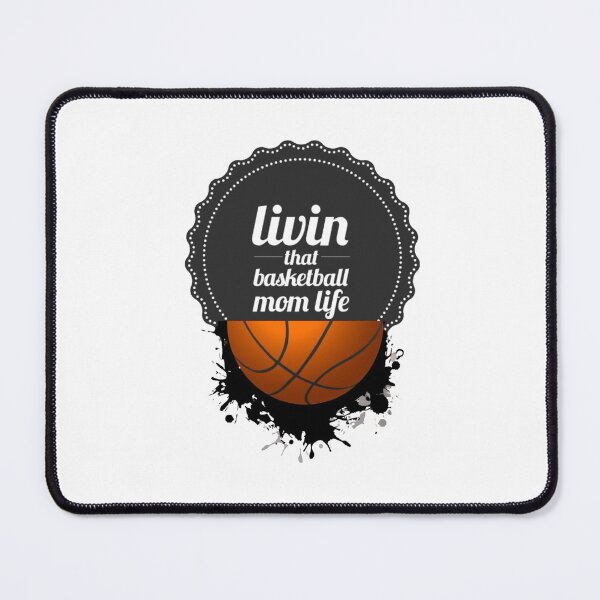 Item preview, Livin That Basketball Mom Life designed and sold by Hammy97.