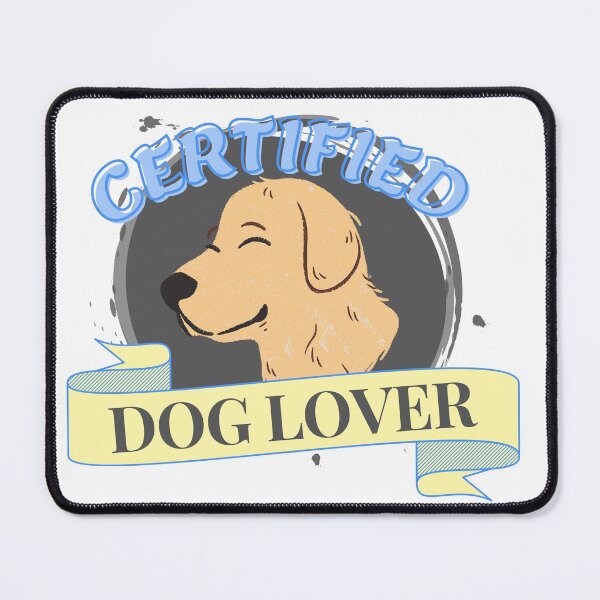 Item preview, Certified Dog lover designed and sold by bubblevixen.