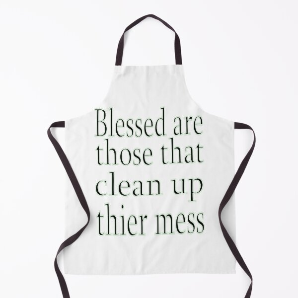 Item preview, Blessed are those that clean up their mess designed and sold by CottagePop.