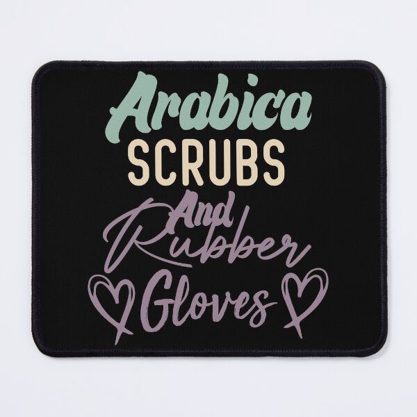 Item preview, Arabica Scrubs And Rubber Gloves designed and sold by medbdj.