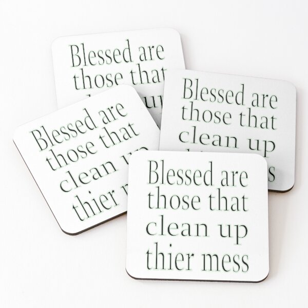 Item preview, Blessed are those that clean up their mess designed and sold by CottagePop.