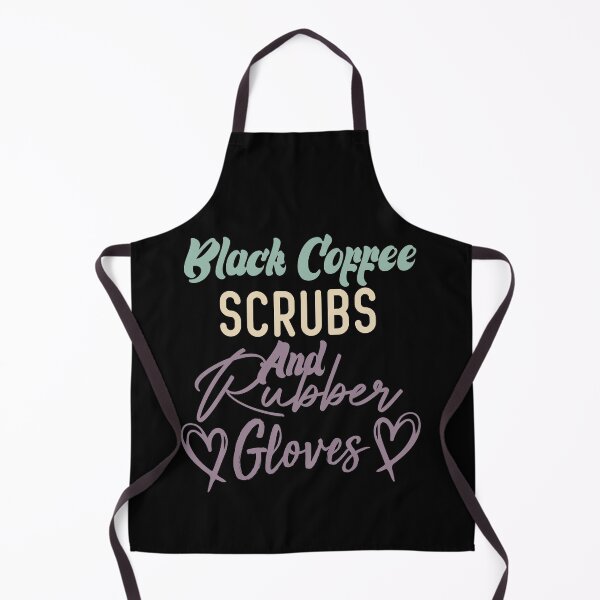 Item preview, Black Coffee Scrubs And Rubber Gloves Nurse Gift designed and sold by medbdj.
