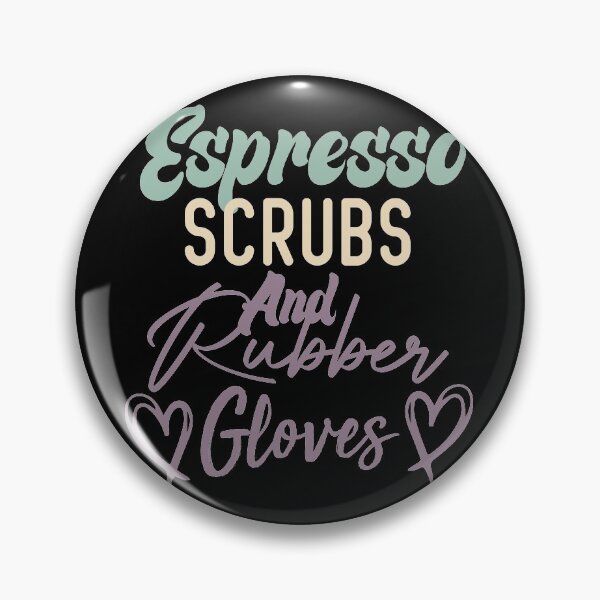 Item preview, Espresso Scrubs And Rubber Gloves Nurse Gift designed and sold by medbdj.