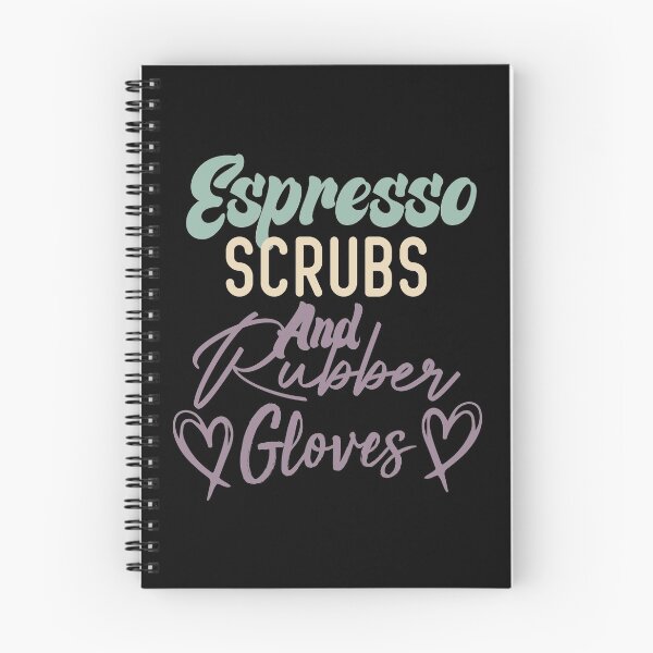 Item preview, Espresso Scrubs And Rubber Gloves Nurse Gift designed and sold by medbdj.
