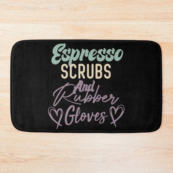 Item preview, Espresso Scrubs And Rubber Gloves Nurse Gift designed and sold by medbdj.