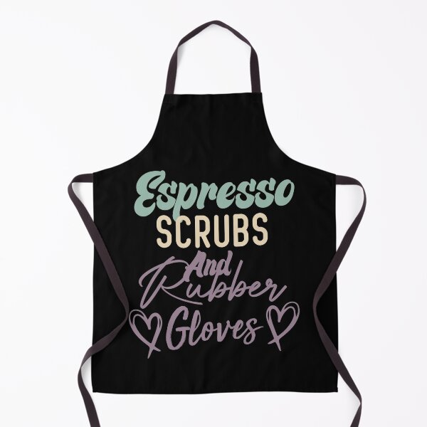 Item preview, Espresso Scrubs And Rubber Gloves Nurse Gift designed and sold by medbdj.