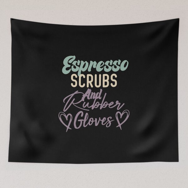 Item preview, Espresso Scrubs And Rubber Gloves Nurse Gift designed and sold by medbdj.
