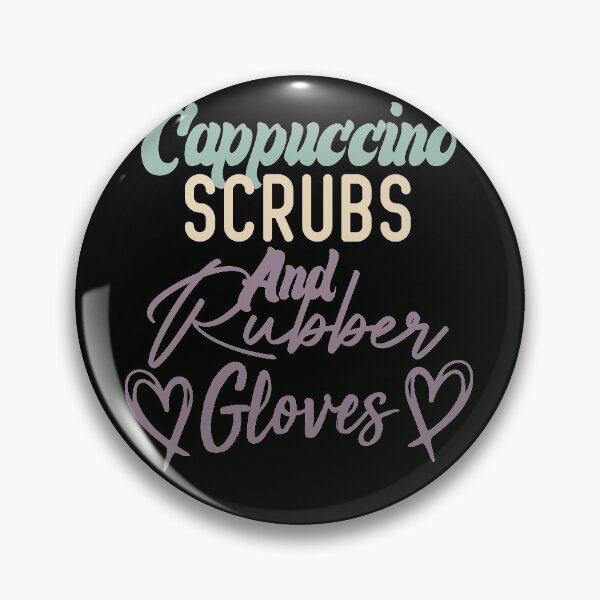Item preview, Cappuccino Scrubs And Rubber Gloves Nurse Gift designed and sold by medbdj.