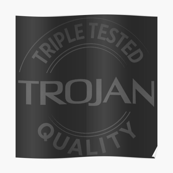 "Trojan Condom Triple Tested" Poster for Sale by derduaran Redbubble