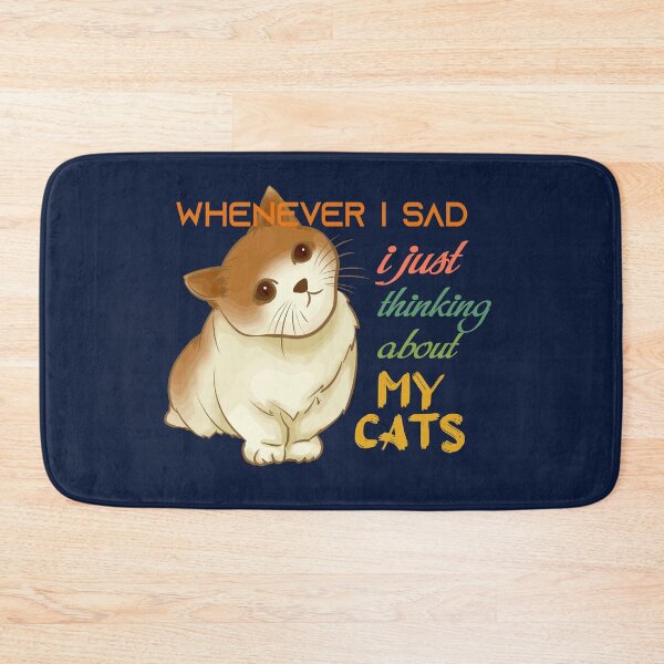 Item preview, Whenever i sad i just thinking about my cats Design designed and sold by Le Huy.