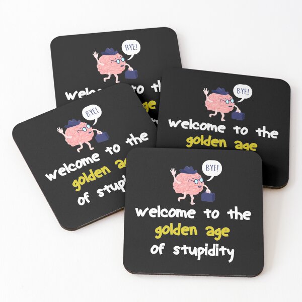 Item preview, Welcome to the Golden Age of Stupidity designed and sold by gooldenfish.