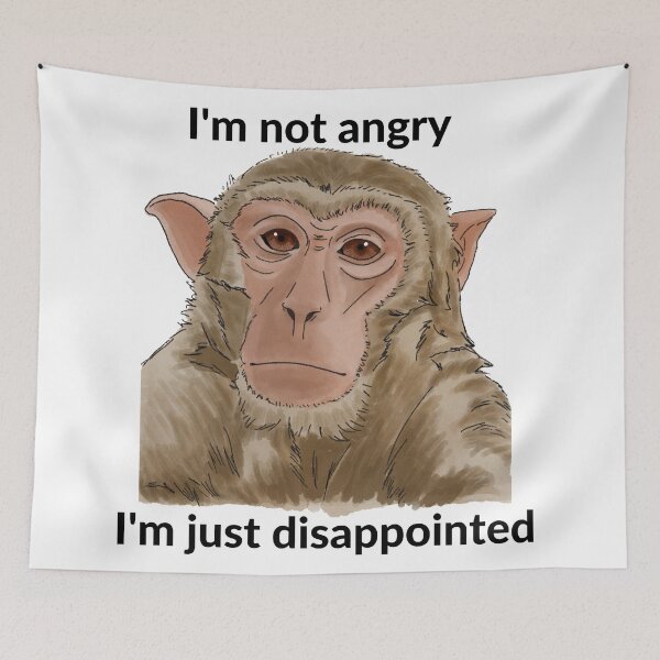 Item preview, Not Angry, Just Disappointed - Sad Monkey designed and sold by BunnyBizarre.