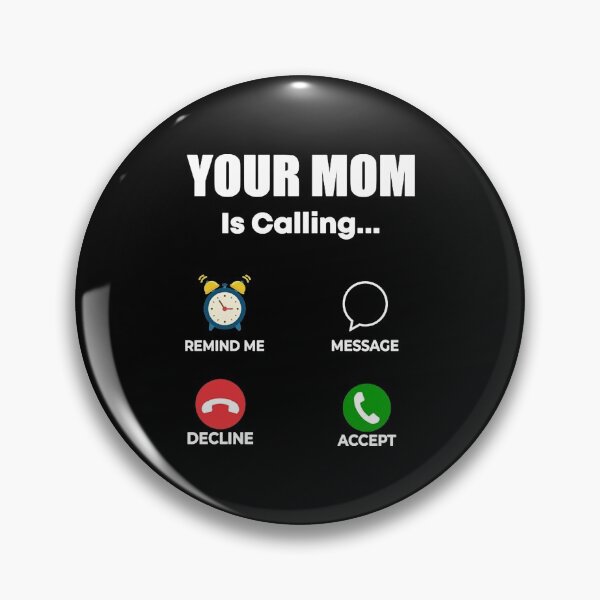 Item preview, your mom is calling  designed and sold by Henrypoy83.