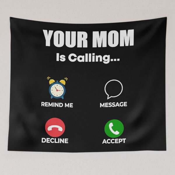 Item preview, your mom is calling  designed and sold by Henrypoy83.