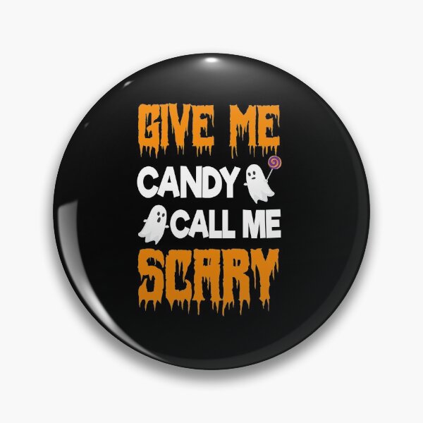 Item preview, Give Me Candy Call Me Scary designed and sold by uranus1store.