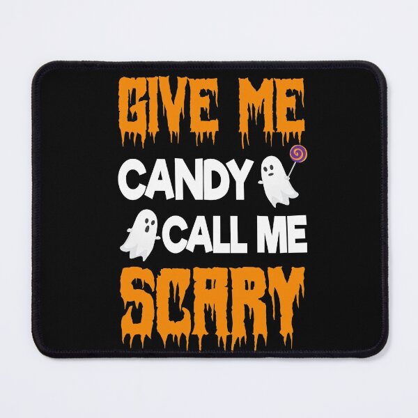 Item preview, Give Me Candy Call Me Scary designed and sold by uranus1store.